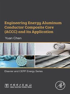 Engineering Energy Aluminum Conductor Composite Core (ACCC) and Its Application (eBook, ePUB) - Chen, Yuan