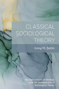 Classical Sociological Theory - Zeitlin, Irving M.