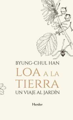 Loa a la Tierra - Han, Byung-Chul