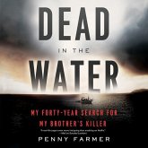 Dead in the Water: My Forty-Year Search for My Brother's Killer