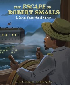 The Escape of Robert Smalls - Jones-Radgowski, Jehan