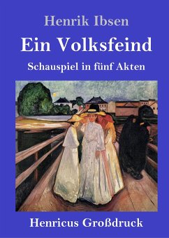 Ein Volksfeind (Großdruck) - Ibsen, Henrik