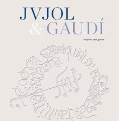 Jvjol & Gaudí - Vivas, Pere; Pla, Ricard . . . [et al.; Jujol, Josep Maria