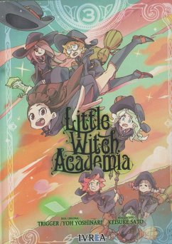 Little witch academia - Trigger; Yoshinari, Yo; Satô, Keisuke