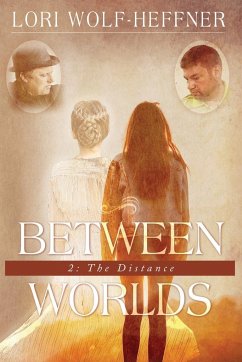 Between Worlds 2 - Wolf-Heffner, Lori