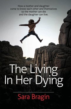 The Living In Her Dying - Bragin, Sara