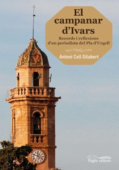 El campanar d'Ivars : Records i reflexions d'un periodista del Pla d'Urgell - Coll Gilabert, Antoni