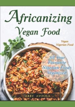 Africanizing Vegan Food - Ayoola, Abby