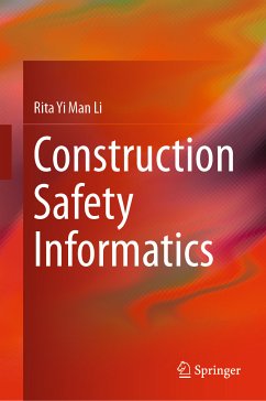 Construction Safety Informatics (eBook, PDF) - Li, Rita Yi Man