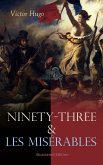 Ninety-Three & Les Misérables: Illustrated Edition (eBook, ePUB)