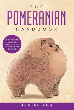 The Pomeranian Handbook - Leo, Denise Y