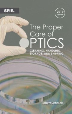 The Proper Care of Optics - Schalack, Robert