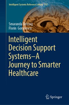 Intelligent Decision Support Systems—A Journey to Smarter Healthcare (eBook, PDF) - Belciug, Smaranda; Gorunescu, Florin