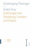 Erzählungen von Schöpfung, Erzeltern und Exodus (eBook, PDF)