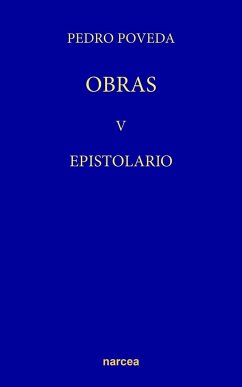 Epistolario, 1898-1917 - Pedro Poveda - Santo -, Santo; Poveda Castroverde, Pedro