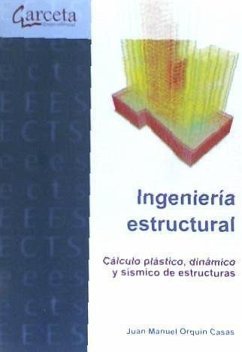 INGENIERIA ESTRUCTURAL.CALCULO PLASTICO,DINAMICO Y SISIMICO DE ESTRUCTURAS