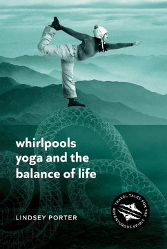 Whirlpools, Yoga and the Balance of Life - Porter, Lindsey