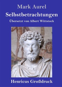 Selbstbetrachtungen (Großdruck) - Aurel, Mark