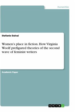 Women¿s place in fiction. How Virginia Woolf prefigured theories of the second wave of feminist writers - Dalvai, Stefanie