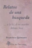 Relatos de una búsqueda... a la luz de mi maestro Antonio Sosa