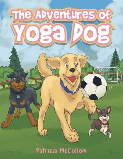 The Adventures of Yoga Dog - McCollom, Patricia