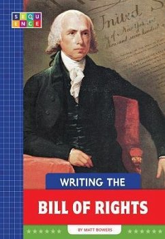 Writing the Bill of Rights - Bowers, Matt