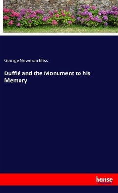 Duffié and the Monument to his Memory - Bliss, George Newman