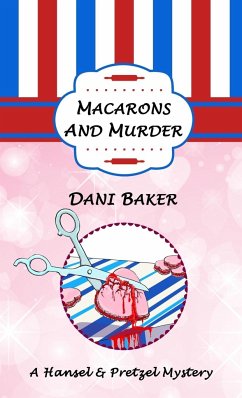 Macarons and Murder - Baker, Dani