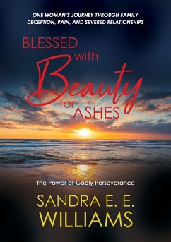 Blessed with Beauty for Ashes - Williams, Sandra E. E.