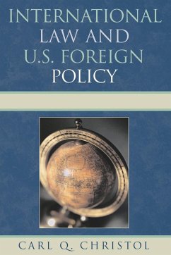 International Law and U.S. Foreign Policy - Christol, Carl Q.