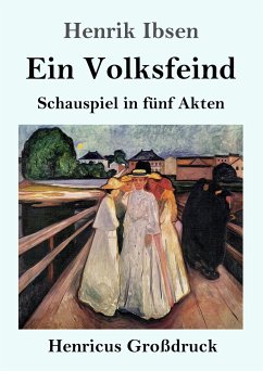 Ein Volksfeind (Großdruck) - Ibsen, Henrik