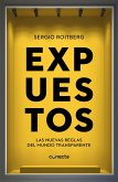 Expuestos : las nuevas reglas del mundo transparente