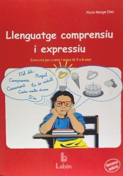 Llenguatge comprensiu i expressiu. Exercicis per a nens i nenes de 5 a 8 anys - Monge Díez, Rocío