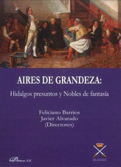 Aires de grandeza : hidalgos presuntos y nobles de fantasía - Alvarado Planas, Javier