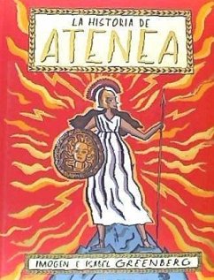 La historia de Atenea - Greenberg, Isabel; Greenberg, Imogen