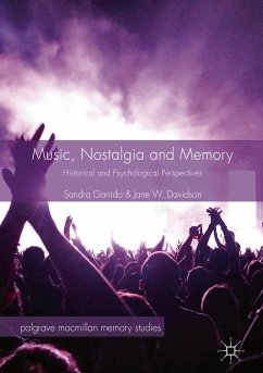 Music, Nostalgia and Memory (eBook, PDF) - Garrido, Sandra; Davidson, Jane W.