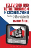 Television and Totalitarianism in Czechoslovakia (eBook, PDF)