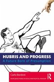 Hubris and Progress (eBook, ePUB) Hubris and Progress (eBook, ePUB)