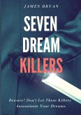 Seven Dream Killers