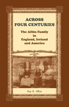 Across Four Centuries - Albin, Ray R