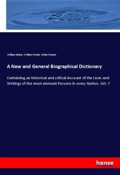 A New and General Biographical Dictionary - Beloe, William;Tooke, William;Nares, Robert