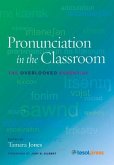 Pronunciation in the Classroom: The Overlooked Essential