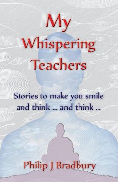 My Whispering Teachers - Bradbury, Philip John