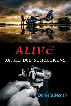 Alive - Jahre des Schreckens (eBook, ePUB) - Menth, Daniela