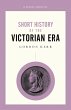 A Short History of the Victorian Era... - Bild 1