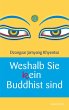 Weshalb Sie (k)ein Buddhist sind... - Bild 1