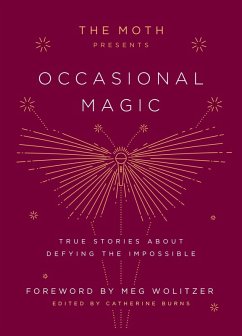 Cover The Moth Presents: Occasional Magic (eBook, ePUB)