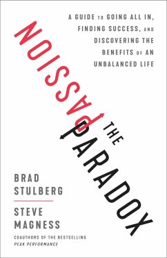 The Passion Paradox (eBook, ePUB) - Stulberg, Brad; Magness, Steve