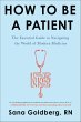 How to Be a Patient (eBook, ePUB) - Bild 1