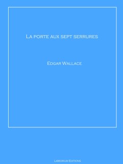 La porte aux sept serrures (eBook, ePUB) - Wallace, Edgar